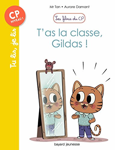 Les Filous du CP T. 4 : T'as la classe, Gildas !