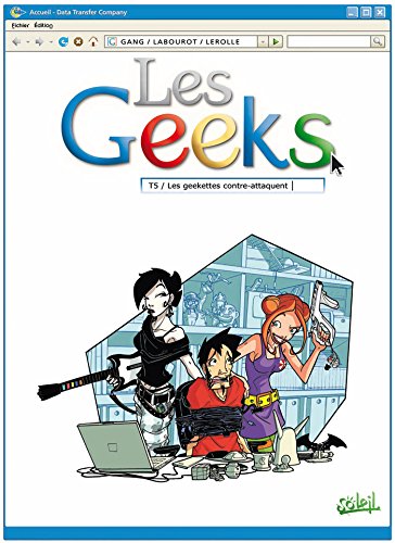 Les Geeks T. 05 : Les Geekettes contre-attaquent