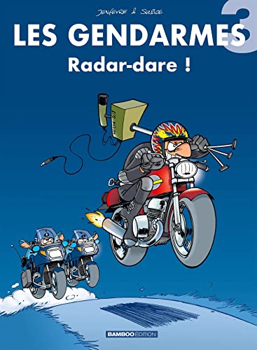 Les Gendarmes T. 03 : Radar-dare !
