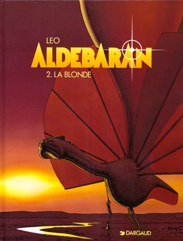 Les Mondes d'Aldébaran, cycle 1 : Aldebaran T. 2 : La blonde
