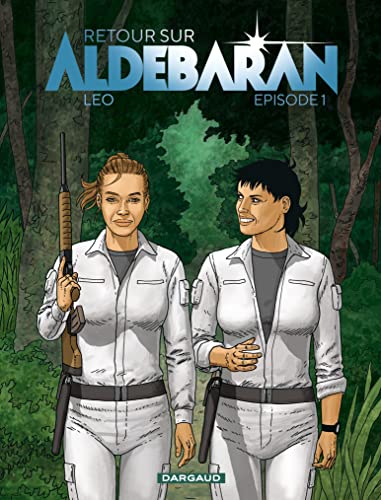 Les Mondes d'Aldébaran : Retour sur Aldebaran T. 1