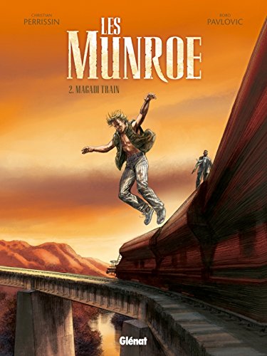 Les Munroe T. 02 : Magadi train