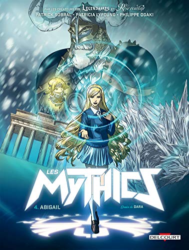 Les Mythics T. 04 : Abigail