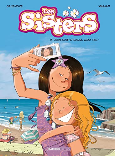 Les Sisters T. 07 : Mon coup d'soleil, c'est toi !