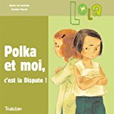 Lola T. 2 : Polka et moi, c'est la dispute !