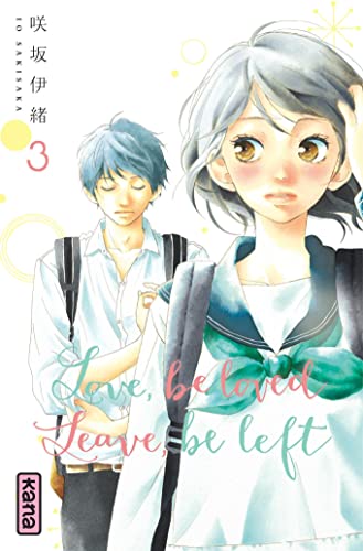 Love, be loved, leave, be left T. 03