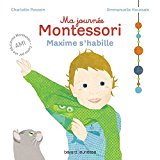 Ma journée Montessori T. 2 : Maxime s'habille