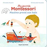 Ma journée Montessori T. 7 : Maxime Prend son bain