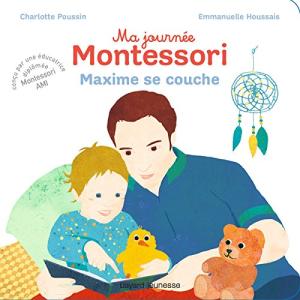 Ma journée Montessori T. 8 : Maxime se couche