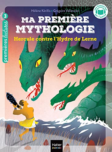 Ma première Mythologie T. 18 : Hercule contre l'Hydre de Lerne