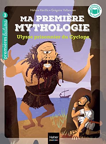 Ma première Mythologie T. 7 : Ulysse prisonnier du cyclope