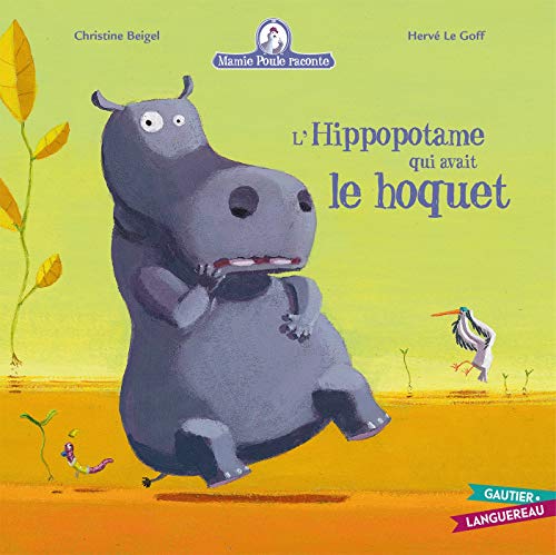Mamie Poule raconte T.4 : L'hippopotame qui avait le hoquet