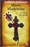 Marie-Madeleine T. 3 : Le livre du poète