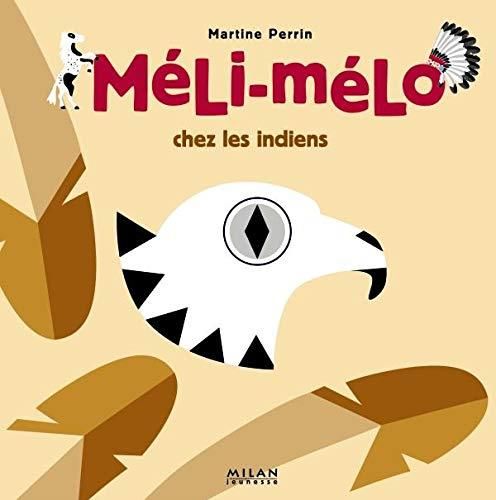 Méli-mélo : Méli-mélo chez les Indiens