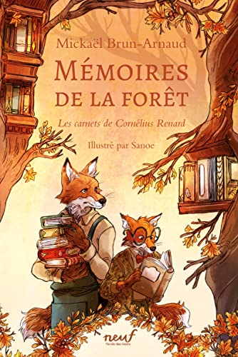 Mémoires de la forêt T. 02 : Les carnets de Cornélius Renard