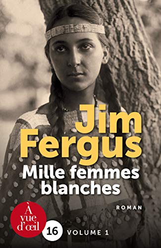 Mille femmes blanches T.1 : Les Carnets de May Dodd : Volume 1