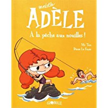 Mortelle Adèle T. 12 : A la pêche aux nouilles !
