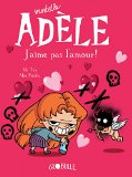 Mortelle Adèle T. 4 : J'aime pas l'amour