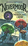 Nevermoor T. 1 : Les défis de Morrigane Crow