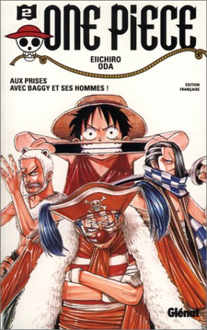One Piece T. 002 : Aux prises avec Baggy et ses hommes