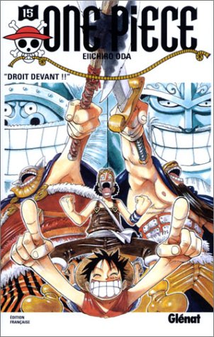 One Piece T. 015 : Droit devant !!