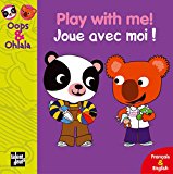 Oops & Ohlala : Joue avec moi ! / Play with me !