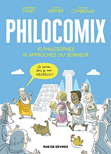Philocomix T. 01 : 10 philosophes, 10 approches du bonheur