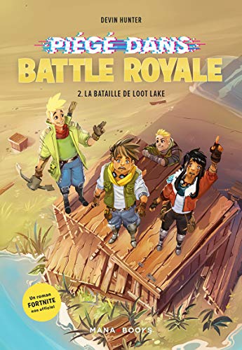Piégé dans Battle Royale T. 2 : La bataille de Loot Lake