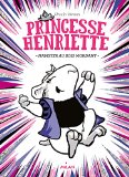 Princesse Henriette T. 1 : Hamster au bois mordant