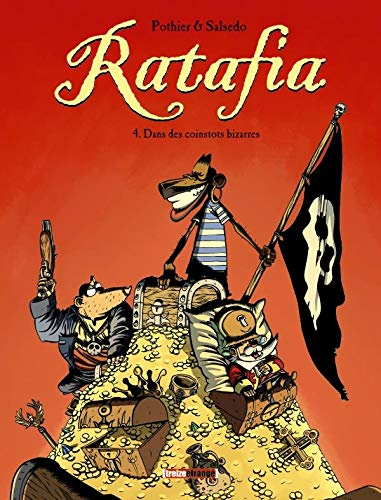 Ratafia T. 04 : Dans des coinstots bizarres