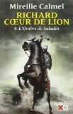 Richard Coeur de Lion T. 1 : L'ombre de Saladin
