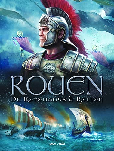 Rouen T. 01 : De Rotomagus à Rollon
