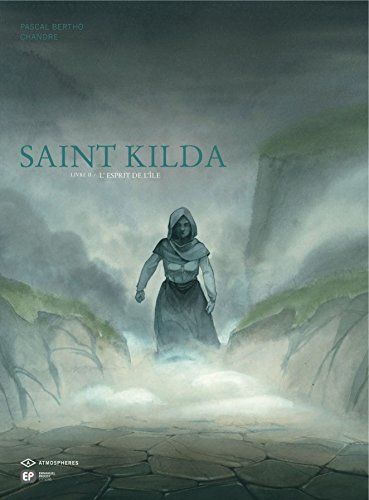 Saint Kilda T. 02 : L'esprit de l'île
