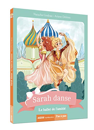 Sarah danse : Le ballet de l'amitié