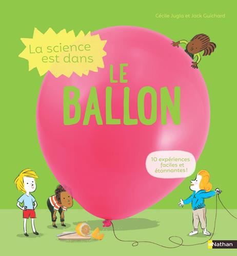 Science est dans... (La) : La science est dans le ballon