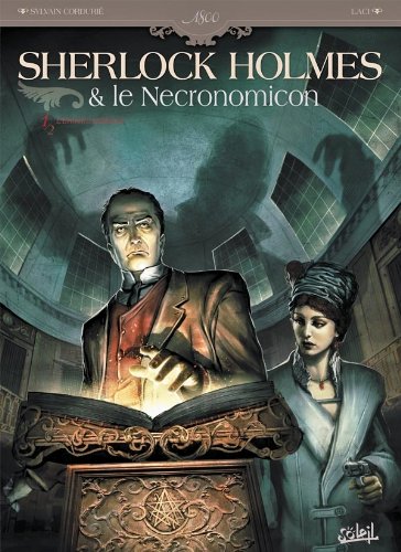 Sherlock Holmes & le Necronomicon T. 01 : L'ennemi intérieur