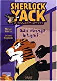 Sherlock Yack, zoo-détective T. 2 : Qui a étranglé le tigre ?