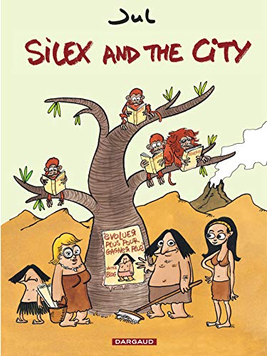 Silex and the city T. 01 : Avant notre ère