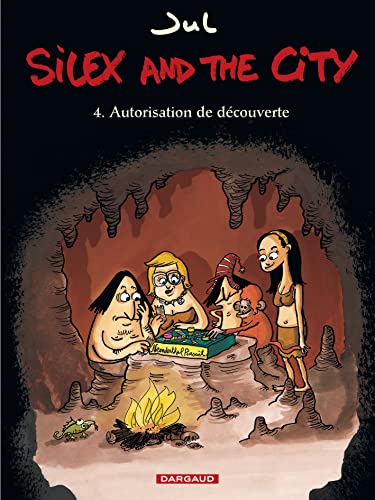 Silex and the city T. 04 : Autorisation de découverte