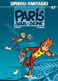 Spirou et Fantasio T. 47 : Paris-sous-Seine !