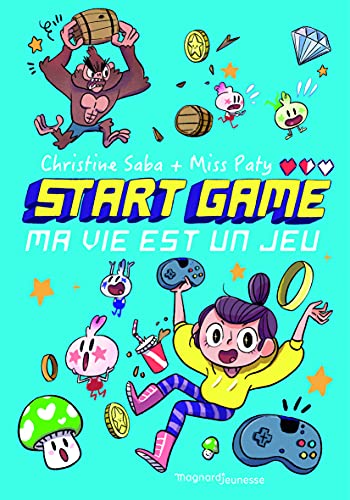 Start game T. 01 : Ma vie est un jeu