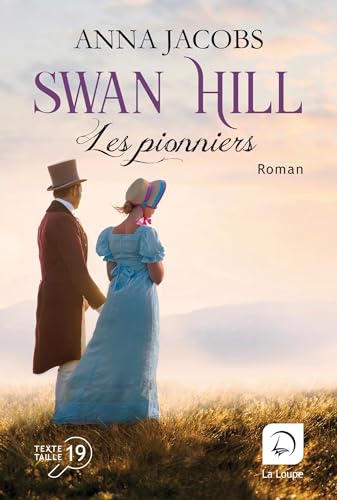 Swan hill T. 01 : Les pionniers : Volume 1