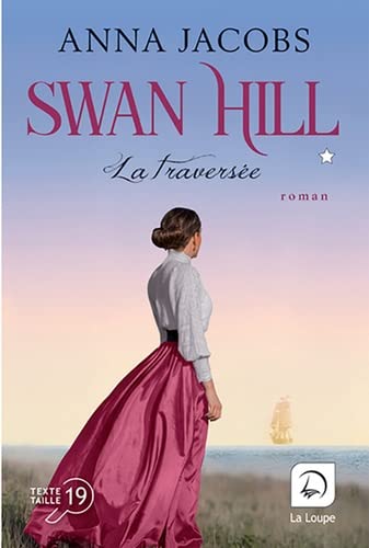 Swan hill T. 03 : La traversée : Volume 2