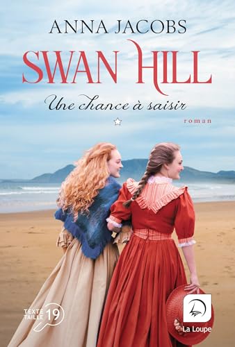 Swan hill T. 04 : Une chance à saisir : Volume 1