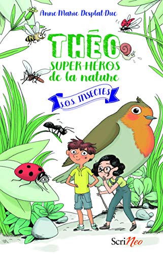 Théo, super-héros de la nature : SOS insectes