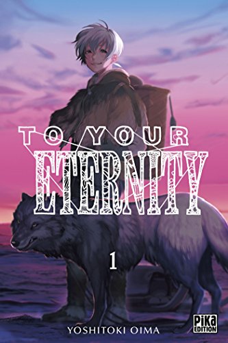 To your eternity T. 01