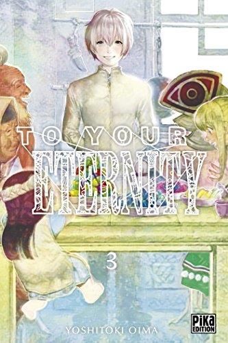 To your eternity T. 03
