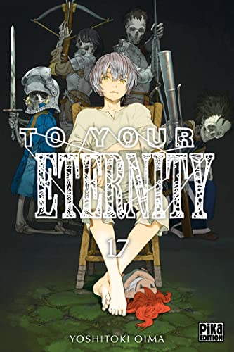 To your eternity T. 17
