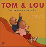 Tom & Lou T. 4 : Les jumeaux à la crèche