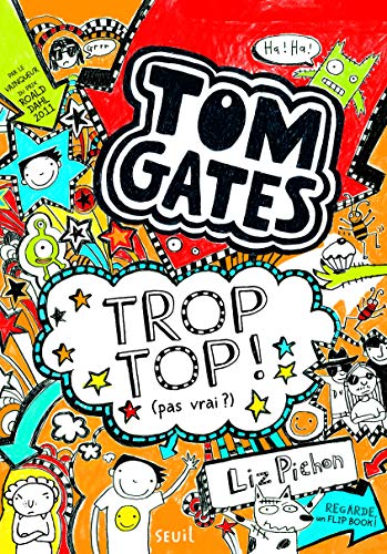 Tom Gates T. 04 : Trop top ! Pas vrai ?